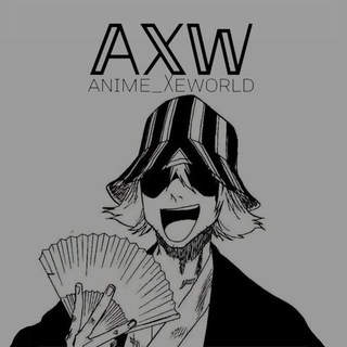 Логотип @anime_xeworldrel - [𝔸𝕏𝕎]ᴀɴɪᴍᴇ_xᴇᴡᴏʀʟᴅ