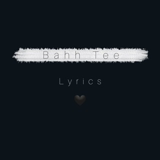Логотип @bahhtee_lyrics - ©Bahh Tee