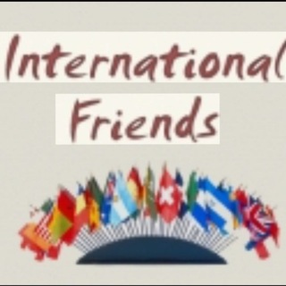 ♥️ International Friends ♥️
