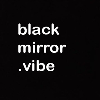 Логотип @black_mirror_telegram - black mirror. vibe