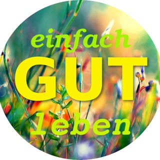 Логотип @einfachgutleben - Einfach gut leben: Altes Wissen - Autarkie - Selbstversorgung - Systemboykott
