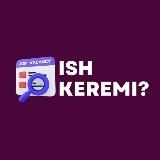 ISH KEREMI PLATFORMASI🇺🇿🫡