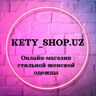 Логотип @kety_shopuz - KETY_SHOP. UZ