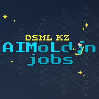 Логотип @ml_jobs_kz - AIMoLdin Jobs (DSML.KZ)