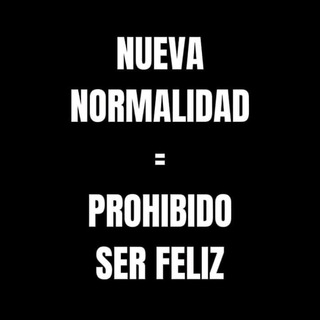 Логотип @prohibidoserfeliz - NUEVA NORMALIDAD = PROHIBIDO SER FELIZ