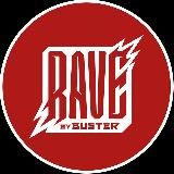RAVE by BUSTER