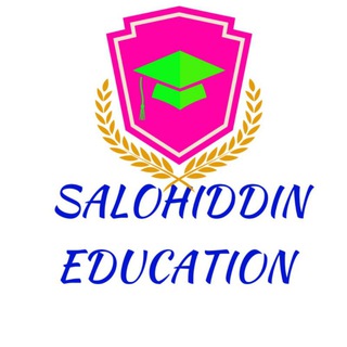 Логотип @salohiddin_education - Salohiddin education👨‍🎓|[•○●UYDA QOLING!●○•]|