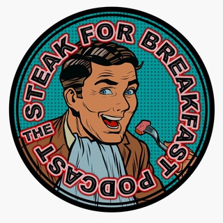 Логотип @steakforbreakfastpodcast - Steak for Breakfast Podcast 🥩🇺🇸