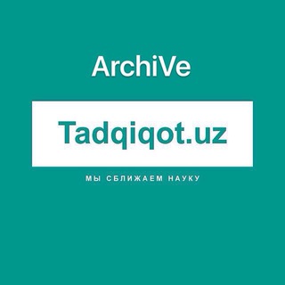 Логотип @tadqiqot_uz_archive - Tadqiqot.uz_archive