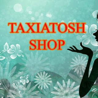 Логотип @taxiatashshop - Taxiatosh Nukus shop 🤩🤩🤩