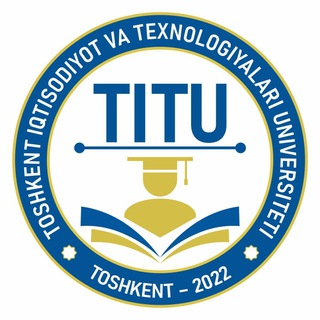 Логотип @titu_uz - Toshkent Iqtisodiyot va Texnologiyalar Universiteti 🎓