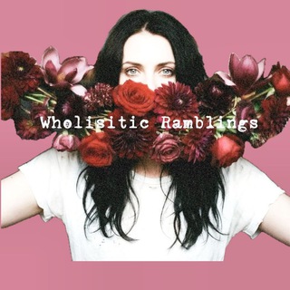 Логотип @wholistic_ramblings - 𝚆𝚑𝚘𝚕𝚒𝚜𝚒𝚝𝚒𝚌 𝚁𝚊𝚖𝚋𝚕𝚒𝚗𝚐𝚜