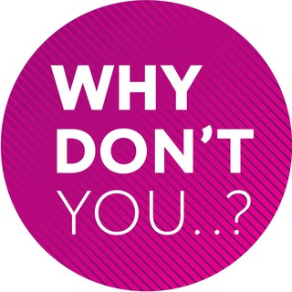 Логотип @whydontyouuu - WHY DON’T YOU..?